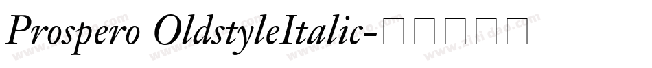 Prospero OldstyleItalic字体转换